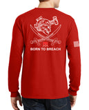 Born to Breach Red Long Sleeve 50-50 Blend Unisex Shirt. This shirt IS approved for PT